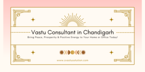 vastu consultant in Chandigarh